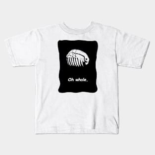 Oh whale. Kids T-Shirt